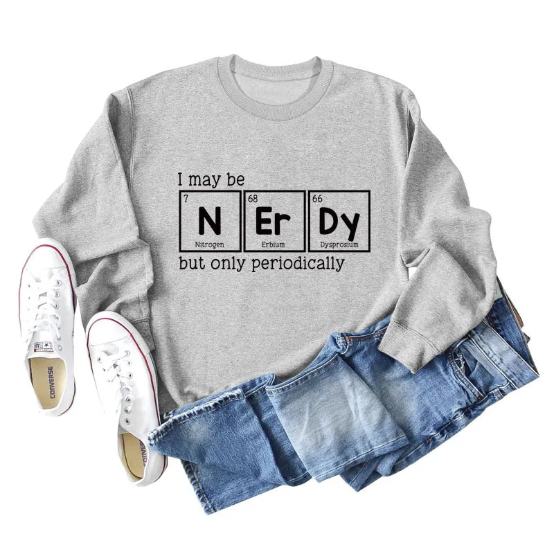 I May Be Nerdy But Letters Long-sleeved Women's Sweatshirt