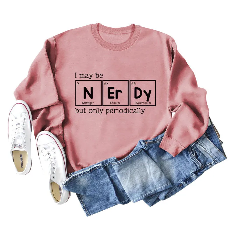 I May Be Nerdy But Letters Long-sleeved Women's Sweatshirt