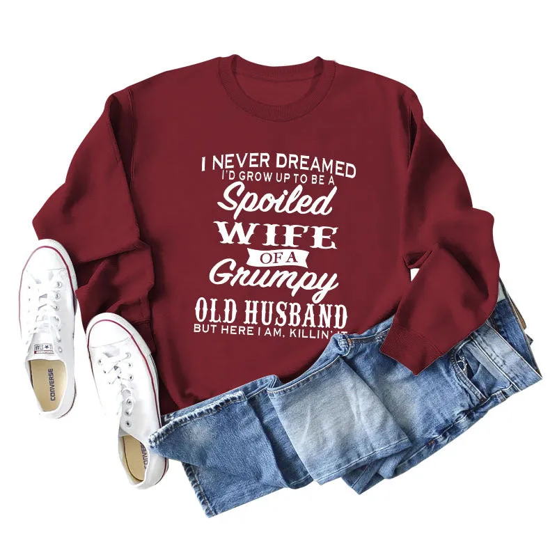 I NEVER DREAMED LOOSE WOMEN'S CREWNECK LONG-SLEEVED SWEATSHIRT