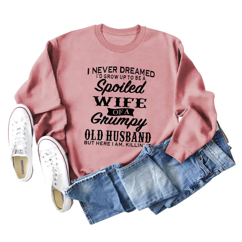 I NEVER DREAMED LOOSE WOMEN'S CREWNECK LONG-SLEEVED SWEATSHIRT