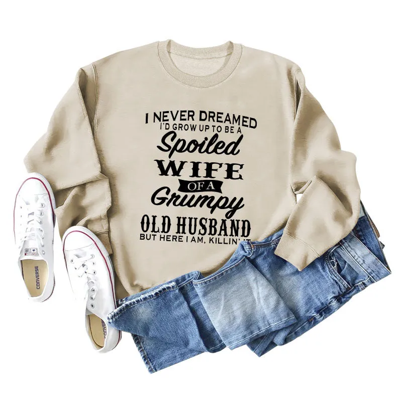 I NEVER DREAMED LOOSE WOMEN'S CREWNECK LONG-SLEEVED SWEATSHIRT